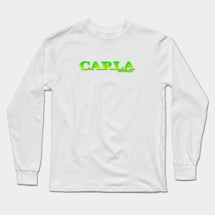 CARLA. MY NAME IS CARLA. SAMER BRASIL Long Sleeve T-Shirt